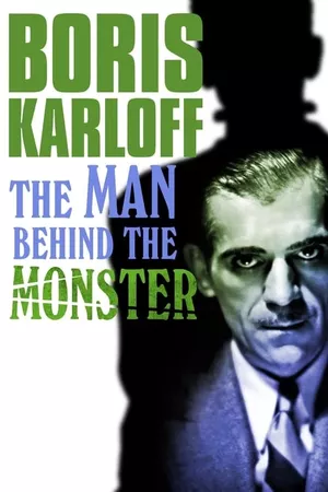 Boris Karloff: The Man Behind the Monster