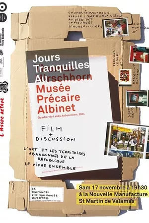 Jours tranquilles au Musee Precaire Albinet