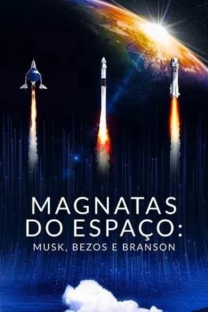 Magnatas do Espaço: Musk, Bezos e Branson