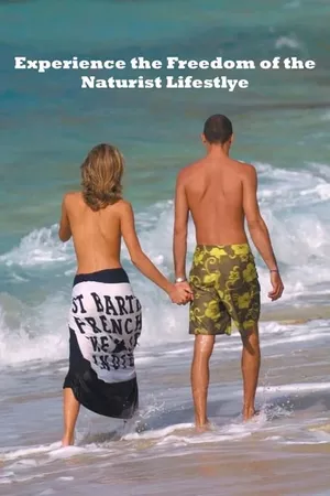 Experience the Freedom of the Naturist Lifestyle