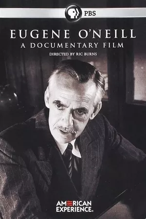 Eugene O’Neill: A Documentary Film