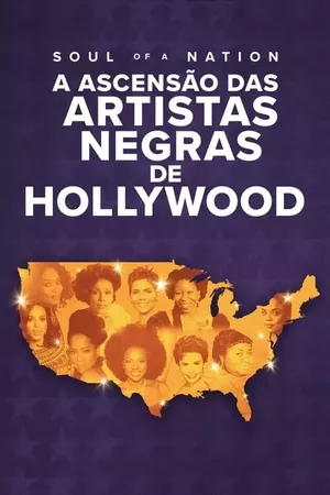 Soul of a Nation: A Ascensão das Artistas Negras de Hollywood