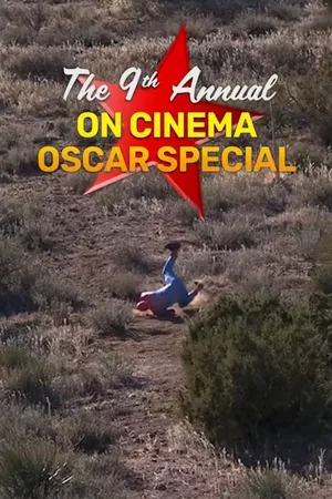 The 9th Annual On Cinema Oscar Special