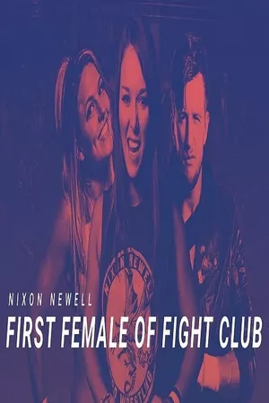 Nixon Newell: First Female of Fight Club