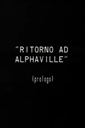 Prologo a Ritorno ad Alphaville