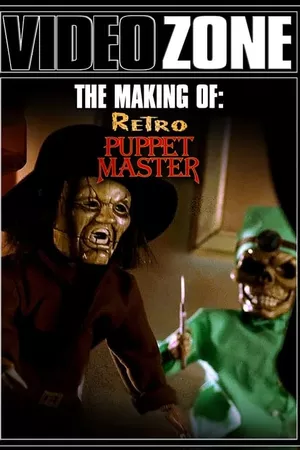 Videozone: The Making of "Retro Puppet Master"