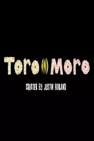 Toro and Moro