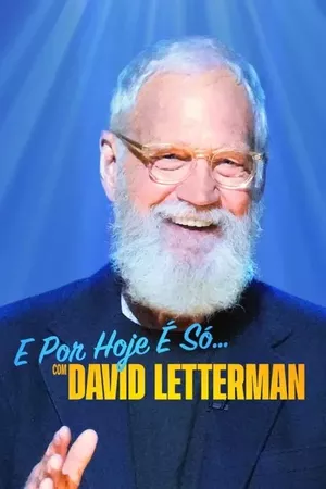 E Por Hoje É Só… com David Letterman