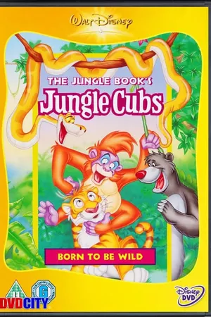 The Jungle Book's Jungle Cubs - Born to be Wild