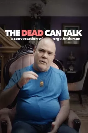 The Dead Can Talk: A conversation with George Anderson