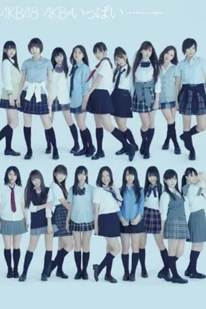 AKB48 AKB ga Ippai - The Best Music Video