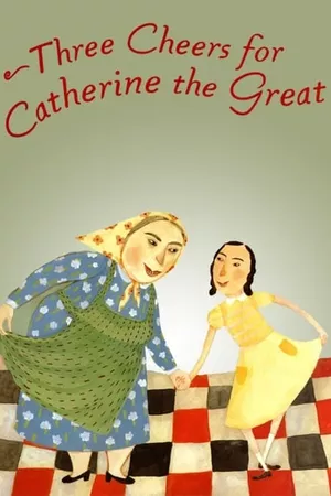 Three Cheers for Catherine the Great!