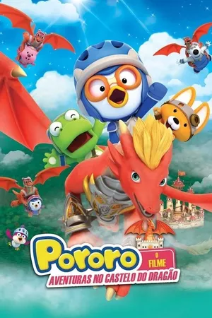 Pororo - Aventuras no Castelo do Dragão Pororo - Aventuras no Castelo do Dragão
