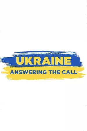 Ukraine: Answering the Call