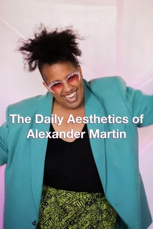 The Daily Aesthetics of Alexander Martin