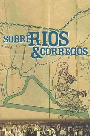 Sobre Rios e Córregos