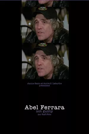 Abel Ferrara: Not Guilty