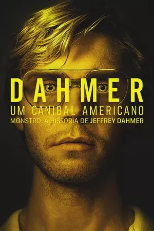 Dahmer: Um Canibal Americano Dahmer: Um Canibal Americano