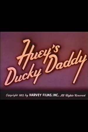 Huey's Ducky Daddy