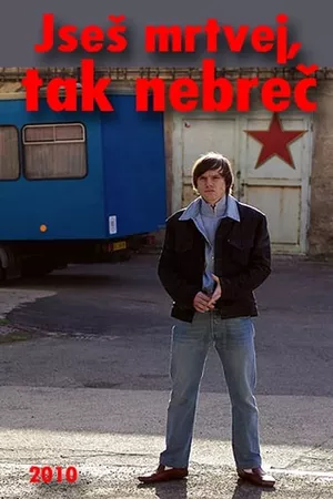 Jseš mrtvej, tak nebreč