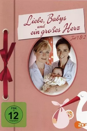 Liebe, Babys und ein großes Herz