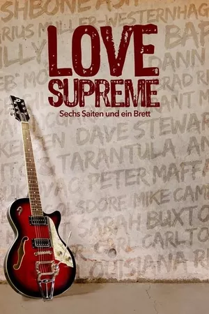 Love Supreme - Sechs Saiten und ein Brett