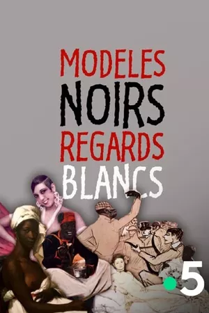 Modeles Noirs, Regards Blancs