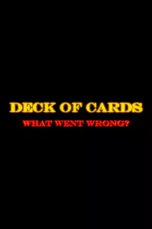 Deck of Cards: What Went Wrong