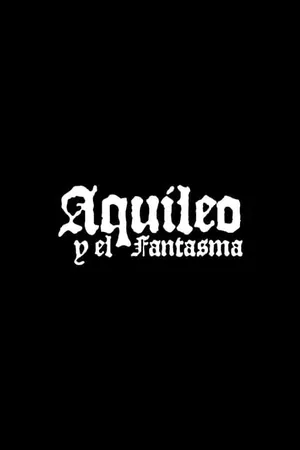 Aquileo and the Phantom