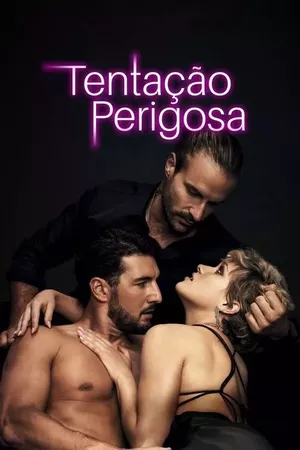 Tentação Perigosa Tentação Perigosa