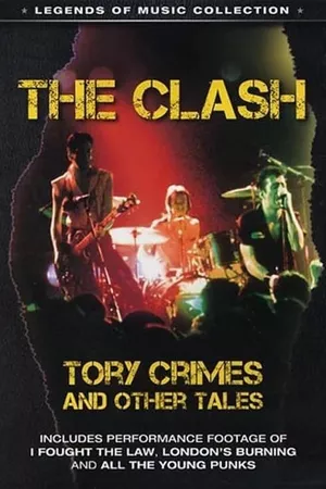 The Clash: Tory Crimes and Other Tales