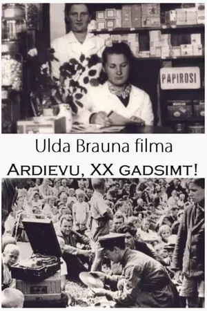 Ardievu, divdesmitais gadsimt!