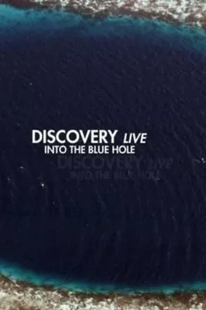 Discovery Live: Into The Blue Hole