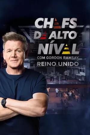 Chefs de Alto Nível com Gordon Ramsay - Reino Unido Chefs de Alto Nível com Gordon Ramsay - Reino Unido