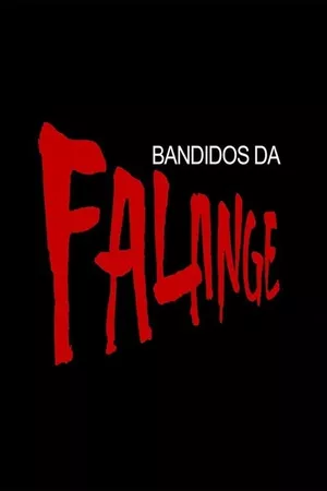 Bandidos da Falange Bandidos da Falange