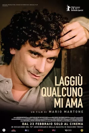 Massimo Troisi: Somebody Down There Likes Me