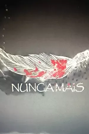 Nunca Mais - o filme