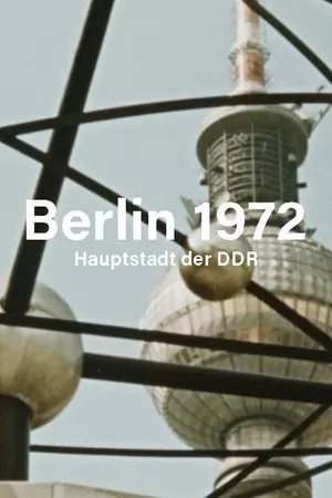 Berlin 1972 - Hauptstadt der DDR