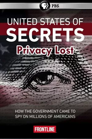 United States of Secrets (Part Two): Privacy Lost