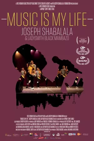 Music Is My Life: Joseph Shabalala and Ladysmith Black Mambazo