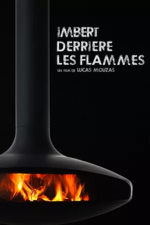 Imbert, derrière les flammes