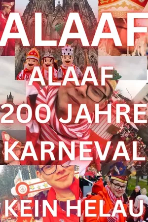 Alaaf - 200 Jahre Kölner Karneval