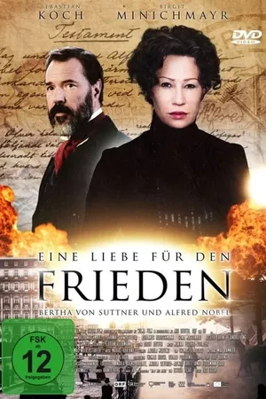 Eine Liebe für den Frieden – Bertha von Suttner und Alfred Nobel