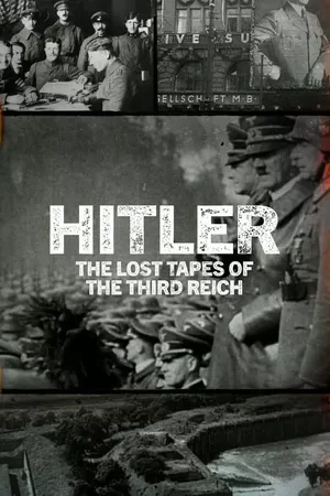 Hitler: As Fitas Perdidas do Terceiro Reich