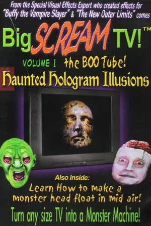 Big Scream TV! The Boo Tube! Volume 1