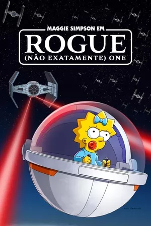 Maggie Simpson em Rogue (Não Exatamente) One