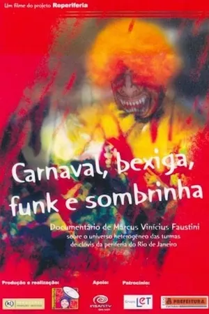 Carnaval, bexiga, funk e sombrinha