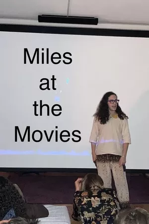 Miles at the Movies