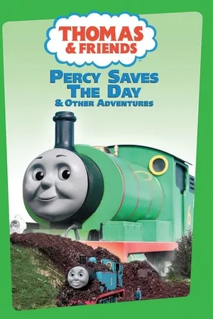 Thomas & Friends: Percy Saves the Day & Other Adventures