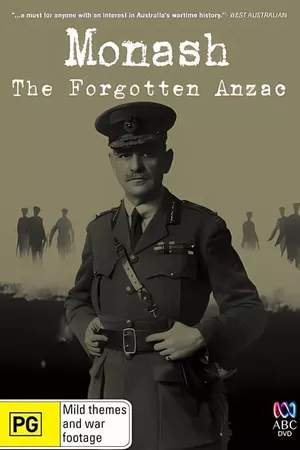 Monash: The Forgotten Anzac